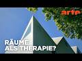 Macht Gute Architektur Wieder Gesund Die Heilende Kraft Der Räume Doku HD ARTE