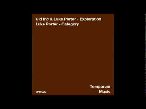 Cid Inc. & Luke Porter - Exploration (Original mix)