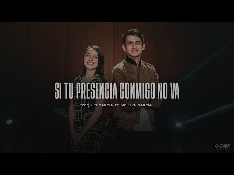 Ezequiel García - Si Tu Presencia Conmigo No Va Ft. Meillyn García (Videoclip Oficial)