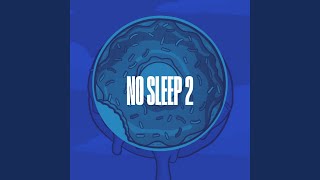 NO Sleep 2 Music Video