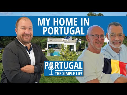 My Home in Portugal with Alain & Christof from Belgium (and their love for the Silver Coast)