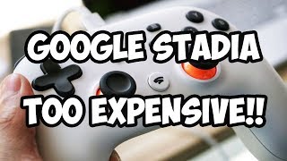 Google Stadia Games Too EXPENSIVE?? Will It FAIL??
