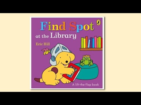 Find Spot At The Library | Eric Hill | Read Aloud | Storytime | Read Along | Teacher | Aus Accent