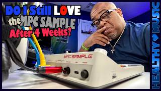 Do I Still L ❤️ VE the MPC Sample after 4 weeks?