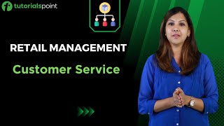 Retail Management | Customer Service | Tutorialspoint