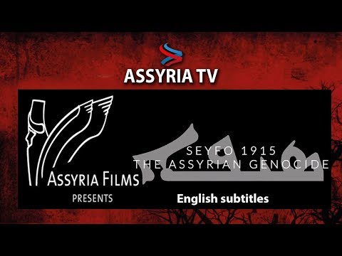 Full length: Documentary film about the genocide of the Assyrians (English subtitles)