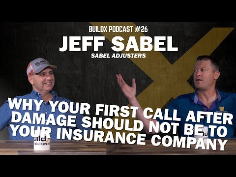Insurance Claims, Hidden Damage & What Most Homeowners Get Wrong w/ Jeff Sabel | BuildX Podcast #26