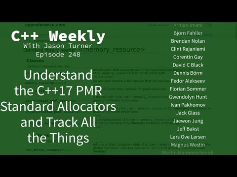 C++ Weekly - Ep 248 - Understand the C++17 PMR Standard Allocators and Track All the Things