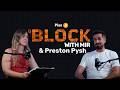 A Block With Mir Preston Pysh