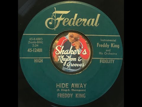 Freddy King "Hide Away" from 1961 on FEDERAL #45-12401
