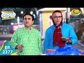 Taarak Mehta Ka Ooltah Chashmah Episode 2377 Full Episode