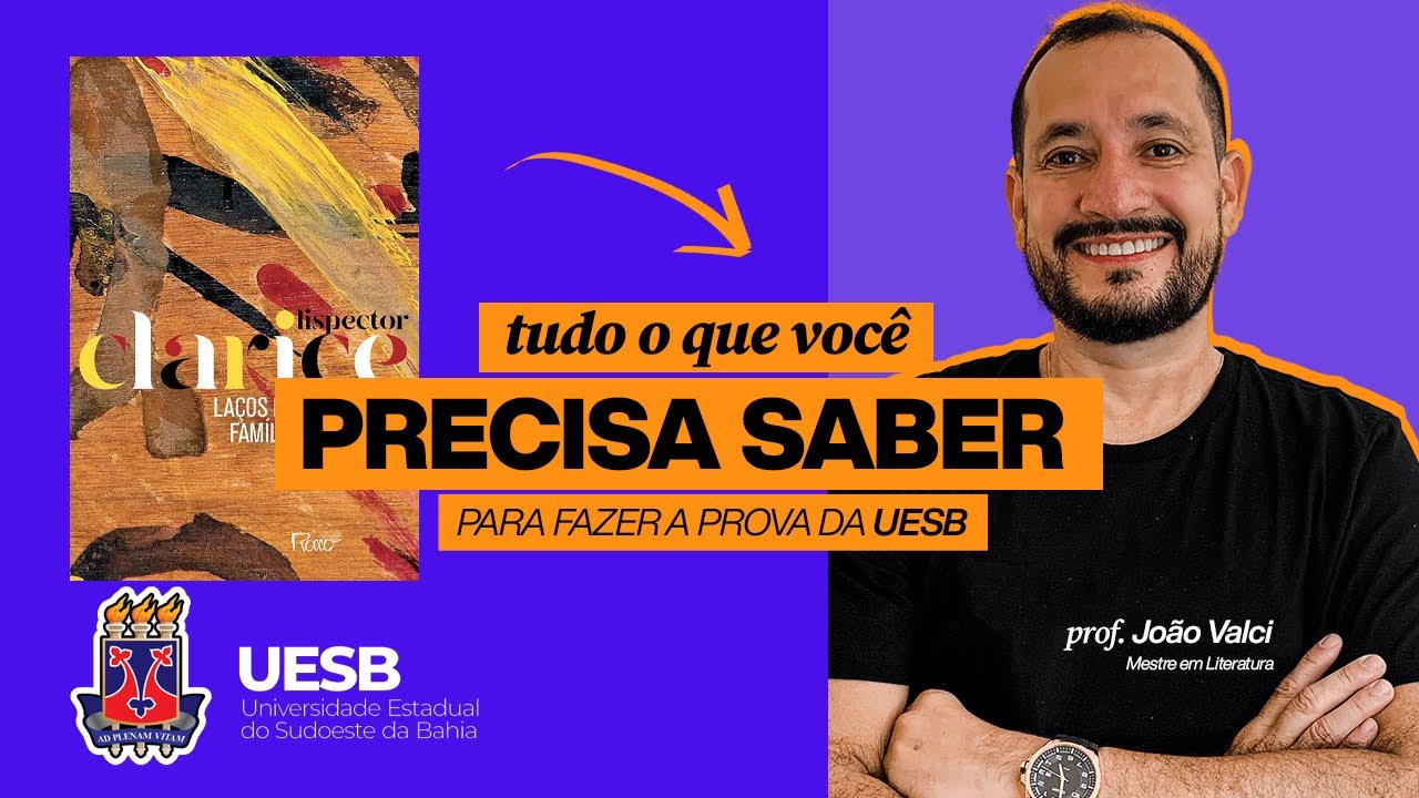 Laços de Família - Tudo o que você precisa saber para a prova da UESB (Prof. João Valci)