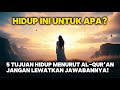 Hidup Ini Untuk Apa 5 Tujuan Hidup Menurut Al Qur An Yang Mengubah Cara Pandangmu