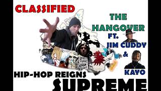 Classified - The Hangover Ft. Jim Cuddy &amp; Kayo