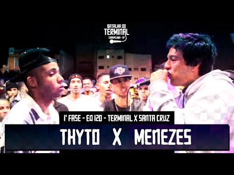 Thyto X Menezes | 1ª Fase | TERMINAL X @BATALHADOSANTACRUZ  | 120ª BDT | Carapicuiba | SP