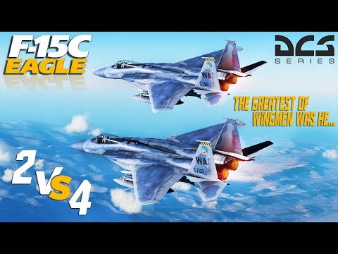 DCS: F-15C Eagles Vs 4 Flankers | The Greatest of Wingmen was he...