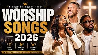 Best Worship Music 2026 - Brandon Lake, Naomi Raine, Elevation Worship & Maverick City