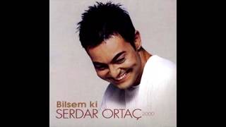 Serdar Ortaç - Bilsem ki - (Sevdiğim 90)