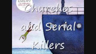 Churches and Serial Killers Emery + Lyrics