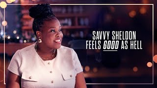 Savvy Sheldon Feels Good as Hell Trailer