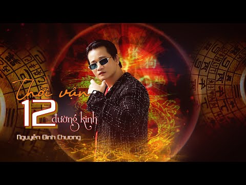 Thời vận 12 đường kinh - Nguyễn Đình Chương