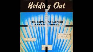 I'm Holding Out-The Edward LaNier Gospel Singers