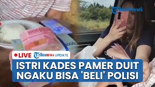 Download lagu 🔴LIVE: Viral Istri Kades di Bogor Pamer Gepokan Uang, Sesumbar Ngaku Bisa Beli Polisi: Jangan Takut! mp3