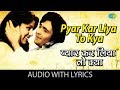Pyar Kar Liya To Kya Lyrical प्यार कर लिया तो क्या Kishore Kumar R
