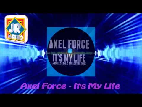 Axel Force - It's My Life