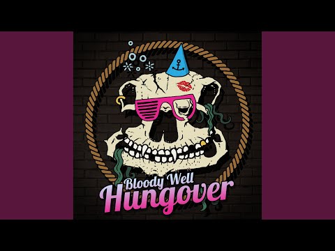 Bloody Well Hungover