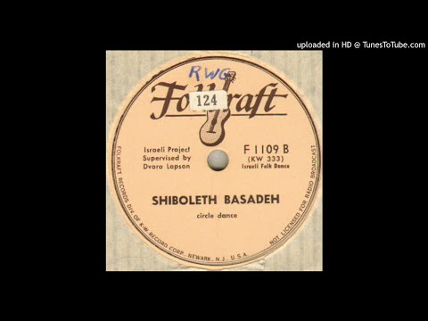 02 - Shiboleth Basadeh - Israeli Circle Dance - Dvora Lapson