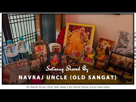 Guruji Satsang Shared by Navraj Uncle (Old Sangat)  | 2 | गुरुजी सत्संग | Jai Guruji | 🔊 Clear Voice