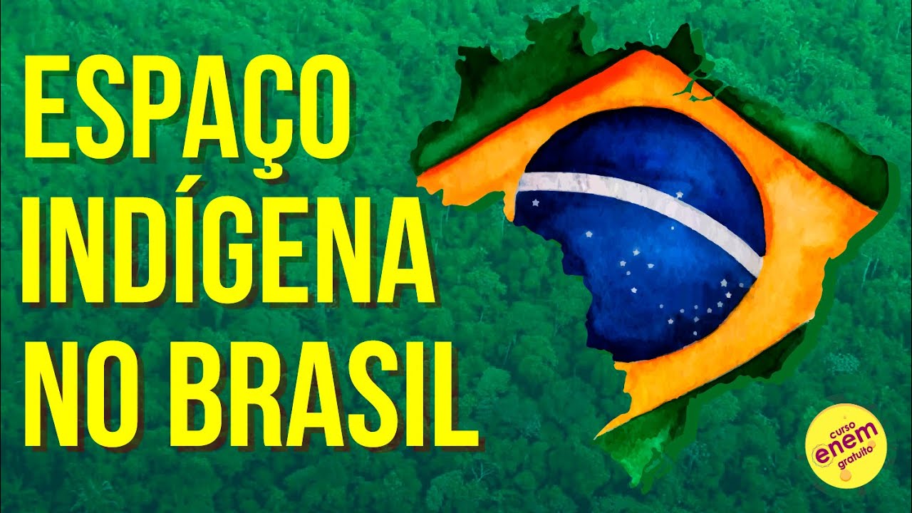O ESPAÇO INDÍGENA NO BRASIL | Resumo de Geografia para o Enem