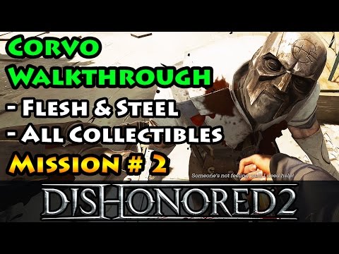 Dishonored 2 Flesh and Steel Walkthrough Mission 2 Edge of the World - Corvo