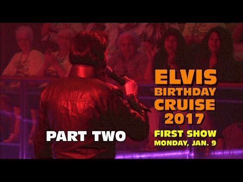 Elvis Birthday Cruise 2017 First Show Jan. 9 Part 2