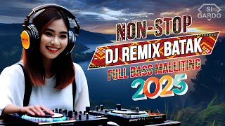 Download lagu NONSTOP DJ REMIX BATAK TERBARU 2025 [ Full Bass Malliting ] mp3