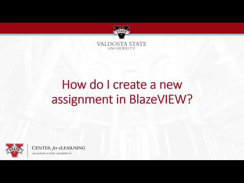 Creating A New Assignment In Blazeview