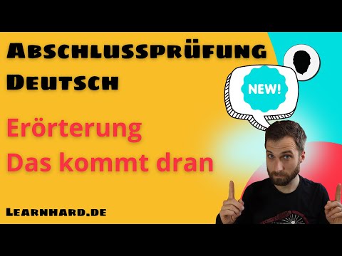 Abschlussprüfung Deutsch - Erörterung - das kommt dran - das musst du können