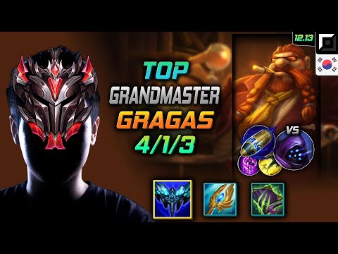 천상계 탑 그라가스 만년서리 선제공격 - GrandMaster Gragas Top vs Jax - 롤 KR 12.13