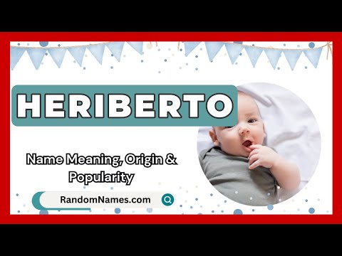 Heriberto - Baby Boy Name Meaning, Origin & Popularity - RandomNames.com