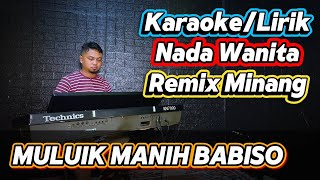 Download lagu MULUIK MANIH BABISO ( Dut Mix Minang ) - Karaoke/Lirik Nada WANITA mp3