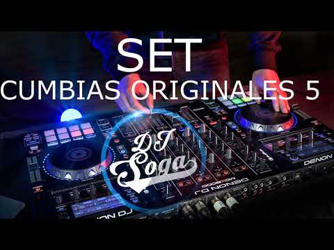 SET CUMBIAS ORIGINALES 5 - DJ SOGA ????