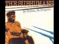 THE SUBHUMANS - No Wishes, No Prayers ...