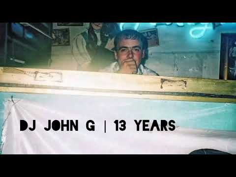 Dj John G | 13 Years