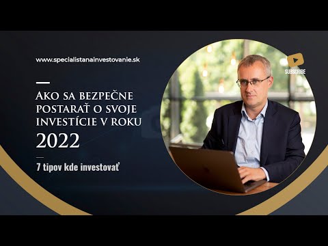 , title : 'Ako sa bezpečne postarať o svoje investíciev roku 2022 a 7 tipov kde investovať'