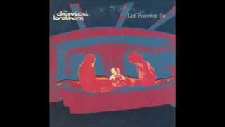 The Chemical Brothers - Let Forever Be