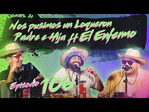Smokecast Ep. 106 - Metí a mi Madre a la cárcel , Viva México... ViVAAAA!!! Ft. @EL ENFERMO