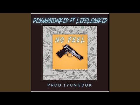 No Feel (feat. Lifelesskid)
