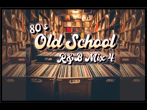 Old School 80's R&B Mix 4
