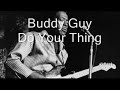 Buddy Guy-Do Your Thing